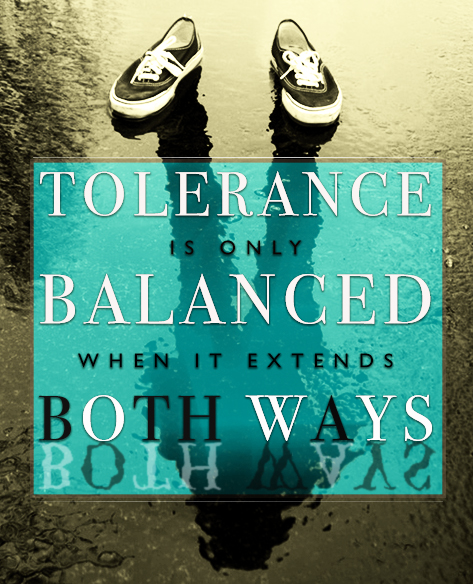 Balance Tolerance "Tolerance is only balanced when it extends both ways."; A black and white painting of empty shoes with a shadow of a person extending beneath.